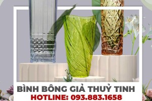 Vì sao chọn Bình bông giả thủy tinh để trang trí?